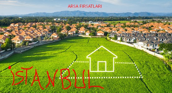 İstanbul'da arsa alıp pişman olmayacağınız ilçeler